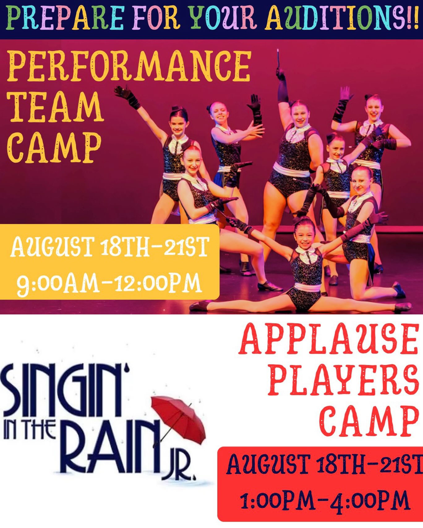 Performance Team Intensive (Half Day Part 1): Meet the team coaches and prepare for auditions! Intermediate & advanced dancers only.

Applause Players Camp (Half Day Part 2): Meet the directors and prepare for auditions! All experience levels welcome.

Please wear dance clothes and jazz shoes, and have hair pulled back. Full day campers need to bring their own lunch. Students joining us for lunch will watch a movie throughout the week! Students will perform for family at the end of each camp.